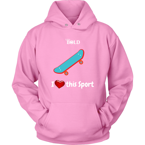LiVit BOLD Hoodies for Men & Women - I Heart this Sport - Skateboarding - LiVit BOLD