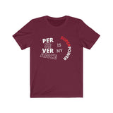 PERSEVERANCE Is My Superpower Unisex T-Shirt (6 colors)