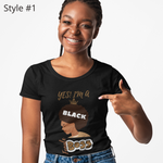 Yes! I'm A Black Female Boss - T-Shirt (2 Styles - 2 Colors)