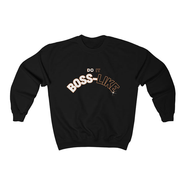 Do It BOSS-LIKE Unisex Sweatshirts (4 Colors)