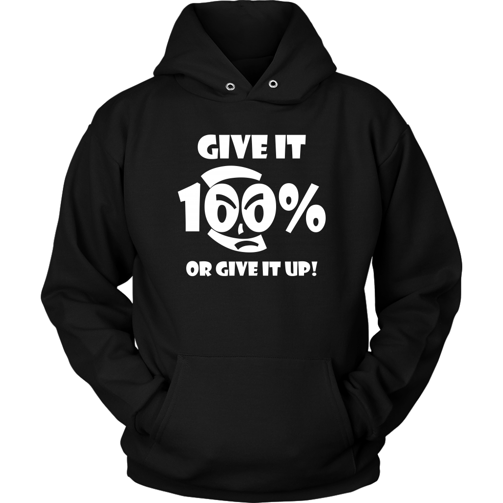 Give It 100% Or Give It Up - Unisex Hoodie - LiVit BOLD - 12 Colors - LiVit BOLD