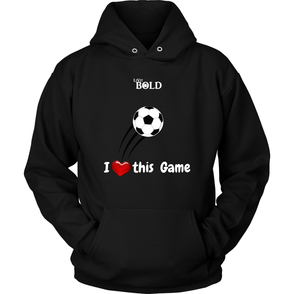 LiVit BOLD Hoodies for Men & Women - I Heart this Game - Soccer - LiVit BOLD