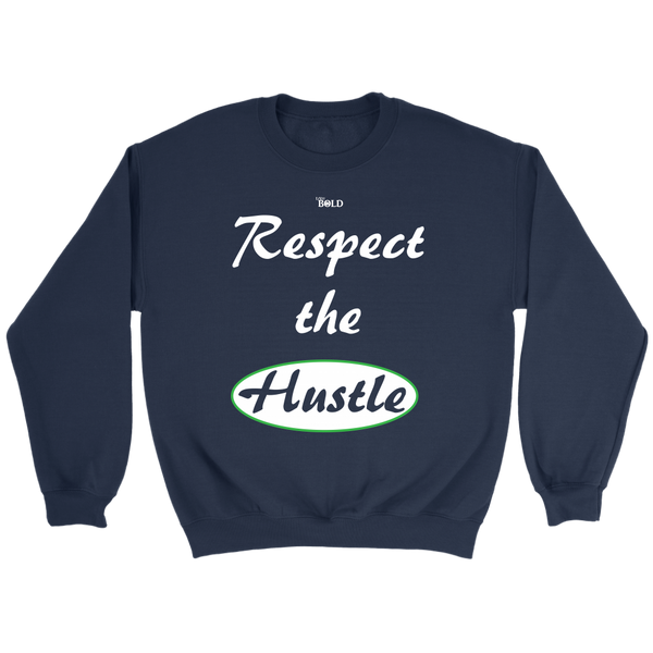 Respect The Hustle - Unisex Crewneck Sweatshirt - LiVit BOLD - 7 Colors - LiVit BOLD