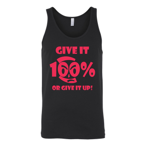 Give It 100% Or Give It Up - Unisex Tank - LiVit BOLD - 2 Colors - LiVit BOLD