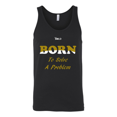 Born To Solve A Problem - Unisex Tank - 4 Colors - LiVit BOLD