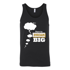 Dare To Dream BIG - Unisex Tank - 4 Colors - LiVit BOLD