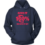 Give It 100% Or Give It Up - Unisex Hoodie - LiVit BOLD - 2 Colors - LiVit BOLD