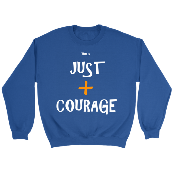 Just Add Courage Crewneck Sweatshirt - 7 Colors - LiVit BOLD - LiVit BOLD