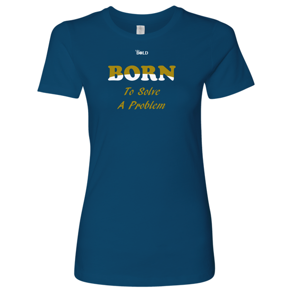 Born To Solve A Problem - Women's Top - 5 Colors - LiVit BOLD