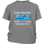 Create Your Own Waves Or Get Tossed About By Someone Else's - Youth T-Shirt - 4 Colors - LiVit BOLD