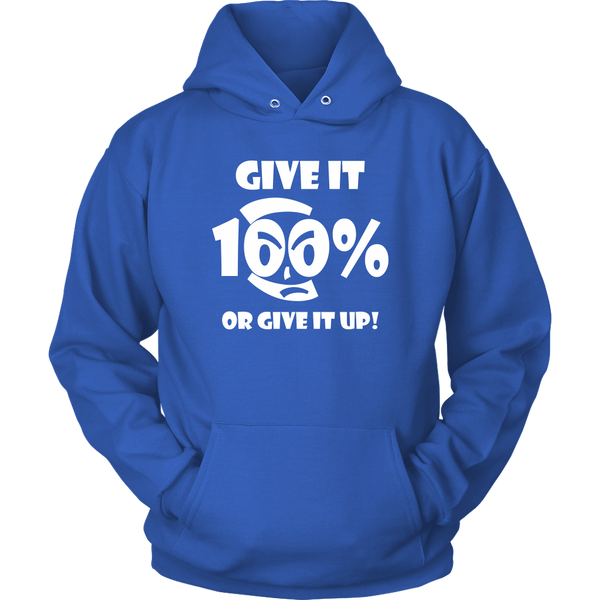 Give It 100% Or Give It Up - Unisex Hoodie - LiVit BOLD - 12 Colors - LiVit BOLD