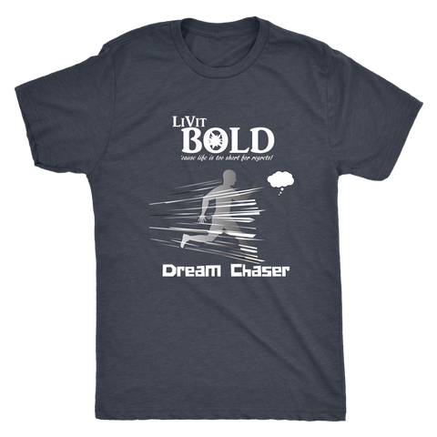 LiVit BOLD Next Level Men's Triblend -Dream Chaser - LiVit BOLD