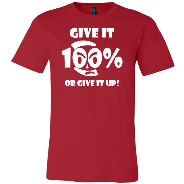 Give It 100% Or Give It Up - Men's T-Shirt - LiVit BOLD - 16 Colors - LiVit BOLD