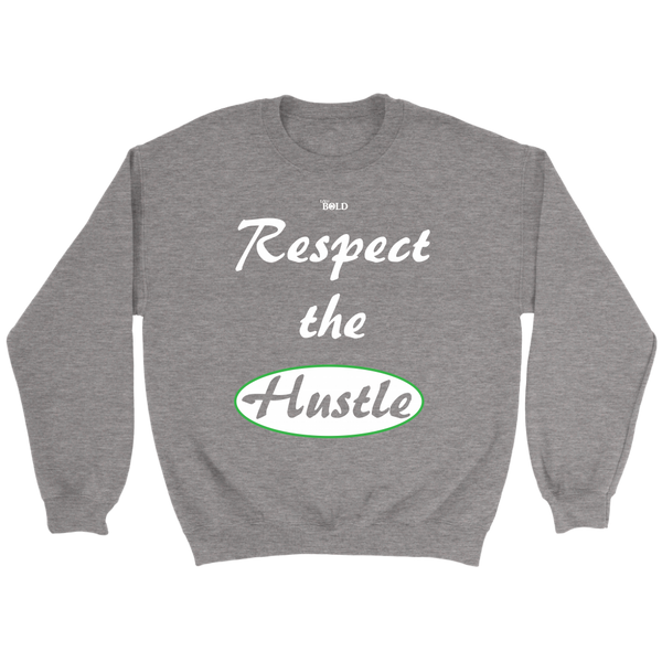 Respect The Hustle - Unisex Crewneck Sweatshirt - LiVit BOLD - 7 Colors - LiVit BOLD