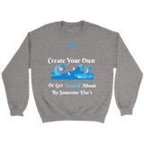Create Your Own Waves Or Get Tossed About By Someone Else's - Unisex Crewneck Sweathirts - 7 Colors - LiVit BOLD