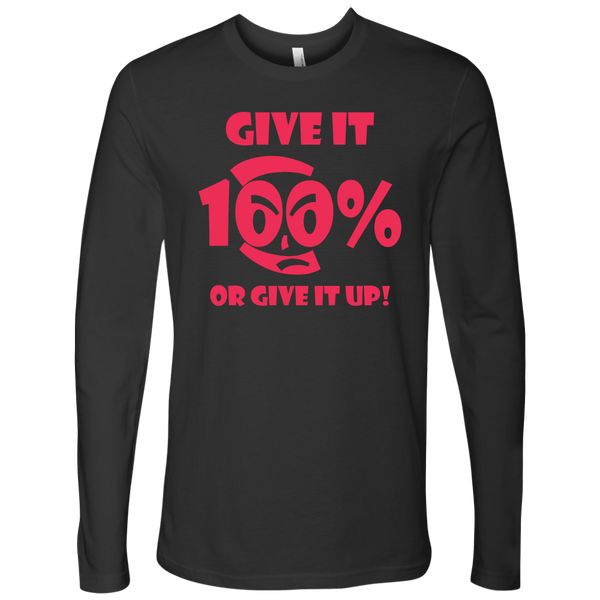 Give It 100% Or Give It Up - Men's Long Sleeve Top - LiVit BOLD - 4 Colors - LiVit BOLD