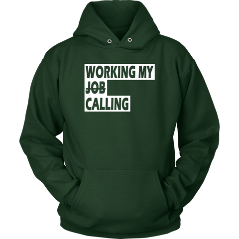 Working My Calling Unisex Hoodie (9 Colors)