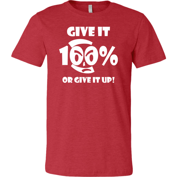 Give It 100% Or Give It Up - Men's T-Shirt - LiVit BOLD - 16 Colors - LiVit BOLD