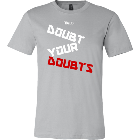 Doubt Your Doubts Men's T-Shirt - 11 Colors - LiVit BOLD - LiVit BOLD