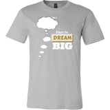 Dare To Dream BIG - Men's T-Shirt - 11 Colors - LiVit BOLD