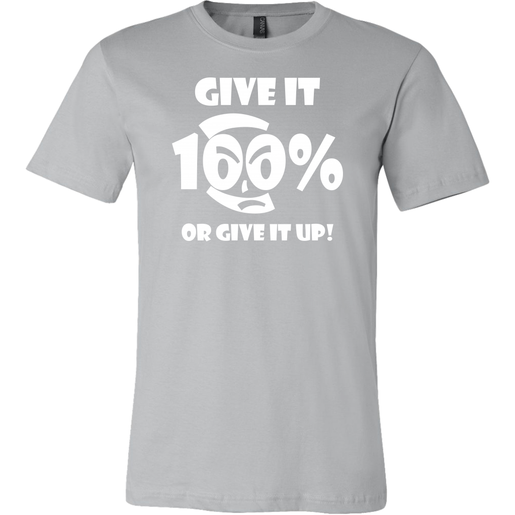 Give It 100% Or Give It Up - Men's T-Shirt - LiVit BOLD - 16 Colors - LiVit BOLD