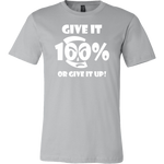 Give It 100% Or Give It Up - Men's T-Shirt - LiVit BOLD - 16 Colors - LiVit BOLD
