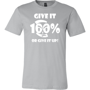 Give It 100% Or Give It Up - Men's T-Shirt - LiVit BOLD - 16 Colors - LiVit BOLD