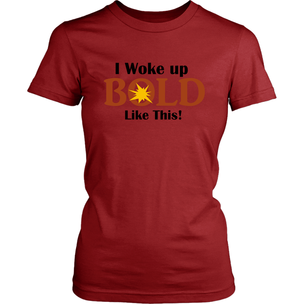 LiVit BOLD District Women's Shirt - I Woke Up BOLD Like This - LiVit BOLD