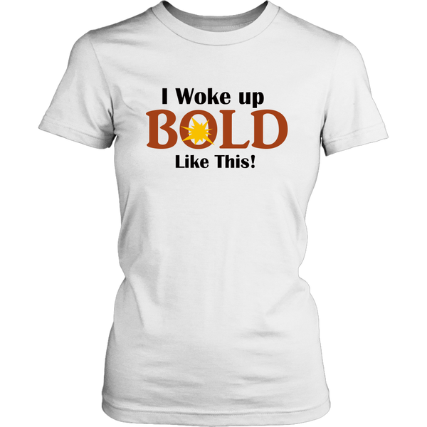 LiVit BOLD District Women's Shirt - I Woke Up BOLD Like This - LiVit BOLD