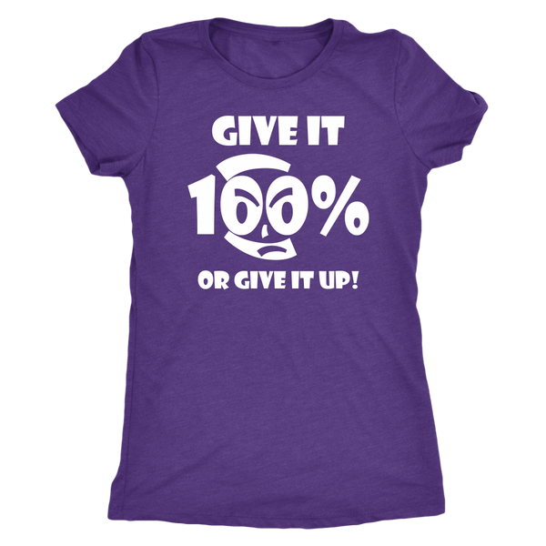 Give It 100% Or Give It Up - Women's Top - LiVit BOLD - 10 Colors - LiVit BOLD