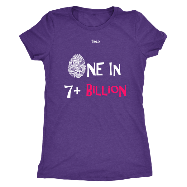 One In 7 Plus Billion - Women's T-Shirt - 6 Colors - LiVit BOLD - LiVit BOLD