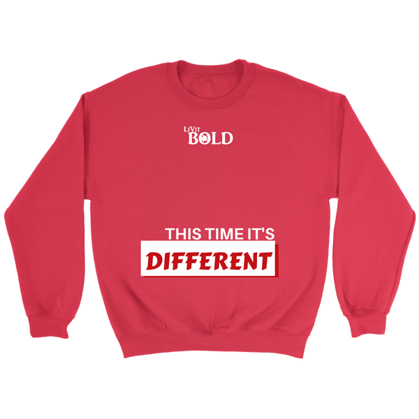 This Time It's Different Unisex Crewneck Sweatshirt  - LiVit BOLD - LiVit BOLD