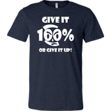 Give It 100% Or Give It Up - Men's T-Shirt - LiVit BOLD - 16 Colors - LiVit BOLD