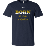 Born To Solve A Problem - Men's T-Shirt - 16 Colors - LiVit BOLD