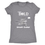 LiVit BOLD Next Level Women's Triblend Shirt - Dream Chaser - LiVit BOLD