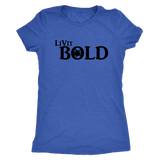 LiVit BOLD Next Level Women's Triblend Shirt - LiVit BOLD