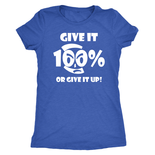 Give It 100% Or Give It Up - Women's Top - LiVit BOLD - 10 Colors - LiVit BOLD