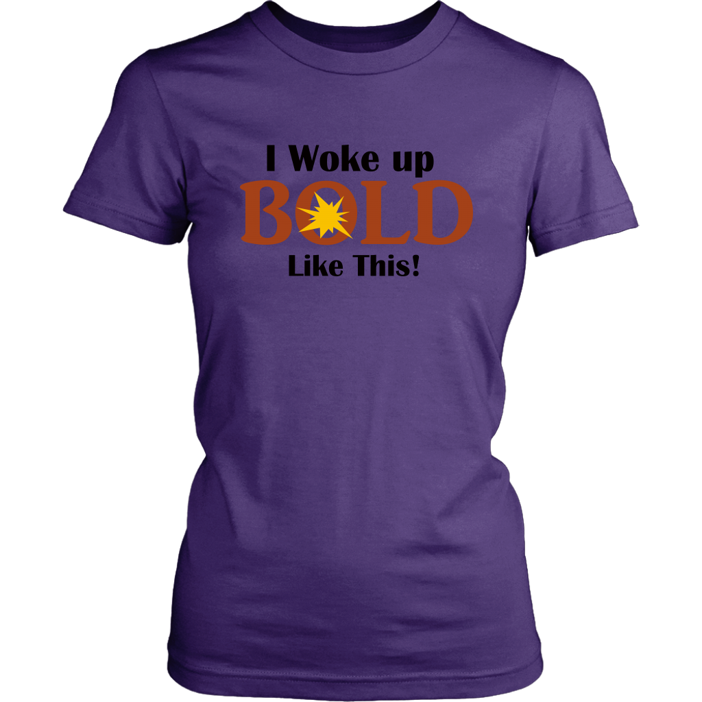 LiVit BOLD District Women's Shirt - I Woke Up BOLD Like This - LiVit BOLD