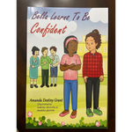 Bella Learns To Be Confident by Amanda Grant