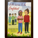 Bella Learns To Be Confident by Amanda Grant