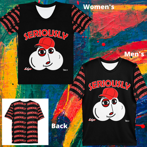 SERIOUSLY with Edge the Motivator All-Over Print Men & Women T-Shirts