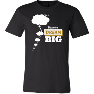 Dare To Dream BIG - Men's T-Shirt - 11 Colors - LiVit BOLD