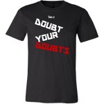 Doubt Your Doubts Men's T-Shirt - 11 Colors - LiVit BOLD - LiVit BOLD
