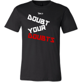 Doubt Your Doubts Men's T-Shirt - 11 Colors - LiVit BOLD - LiVit BOLD