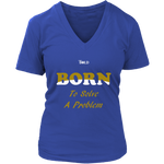 Born To Solve A Problem - Women's V-Neck Top - 6 Colors - LiVit BOLD