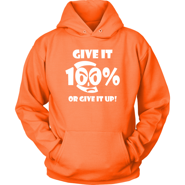 Give It 100% Or Give It Up - Unisex Hoodie - LiVit BOLD - 12 Colors - LiVit BOLD