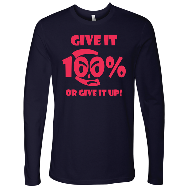 Give It 100% Or Give It Up - Men's Long Sleeve Top - LiVit BOLD - 4 Colors - LiVit BOLD