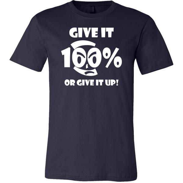 Give It 100% Or Give It Up - Men's T-Shirt - LiVit BOLD - 16 Colors - LiVit BOLD