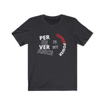 PERSEVERANCE Is My Superpower Unisex T-Shirt (6 colors)