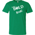 LiVit BOLD Bruh - Men's T-Shirt - 16 Colors - LiVit BOLD